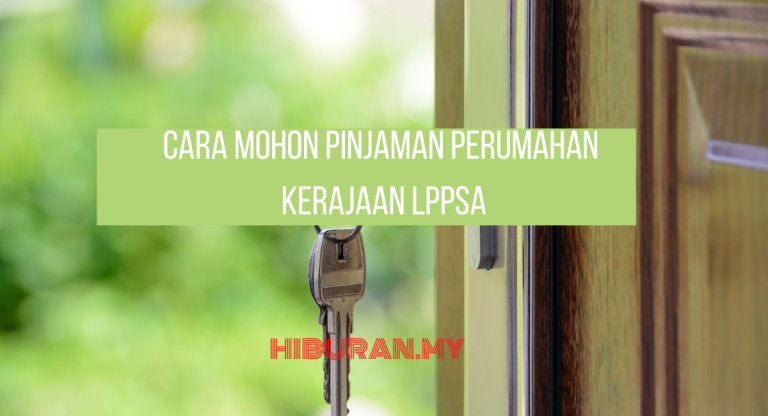 Cara Mohon Pinjaman Perumahan Kerajaan LPPSA