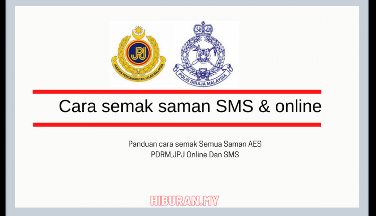 Cara semak saman AES ,PDRM,JPJ Online Dan SMS