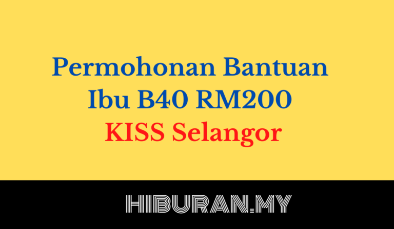 Permohonan Bantuan Ibu B40 RM200 KISS Selangor