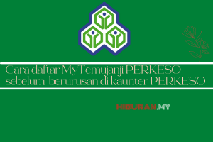 Cara daftar MyTemujanji PERKESO sebelum datang berurusan di PERKESO