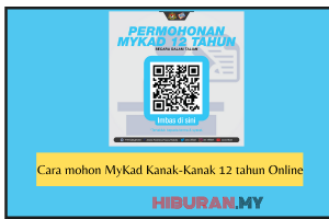 Cara mohon MyKad kanak-kanak 12 tahun online