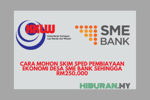 cara mohon skim SPED Pembiayaan Ekonomi Desa SME Bank Sehingga RM250,000