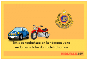 Jenis pengubahsuaian kenderaan yang anda perlu tahu dan boleh disaman
