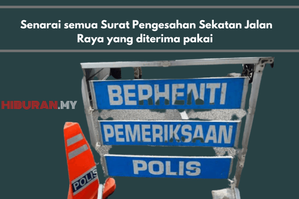 Senarai semua Surat Pengesahan Sekatan Jalan Raya yang diterima pakai