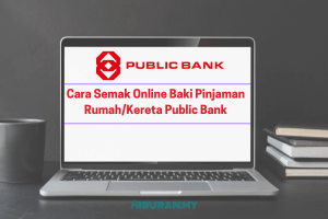 Cara Semak Online Baki Pinjaman Rumah/Kereta Public Bank