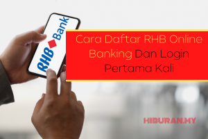 Cara Daftar RHB Online Banking Dan Login Pertama Kali