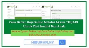 Cara Daftar Haji Online Melalui Akaun THiJARI Untuk Diri Sendiri Dan Anak