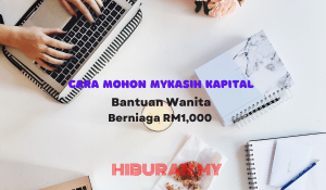 Cara Mohon MyKasih Kapital Bantuan Wanita Berniaga RM1,000