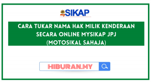 Cara Tukar Nama Hak Milik Kenderaan Secara Online MySikap JPJ