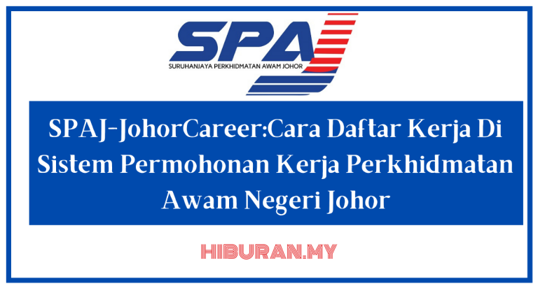SPAJ-JohorCareerCara Daftar Kerja Di Sistem Permohonan Kerja Perkhidmatan Awam Negeri Johor
