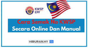 Cara Semak No KWSP Secara Online Dan Manual