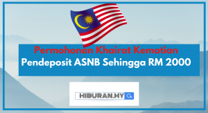 Permohonan Khairat Kematian Pendeposit ASNB Sehingga RM 2000