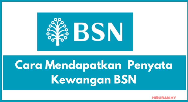 Cara Mendapatkan Bank Statement Penyata Kewangan BSN
