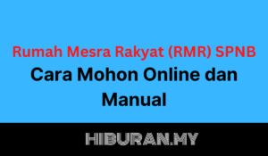 Rumah Mesra Rakyat (RMR) SPNB Mohon Online dan Manual