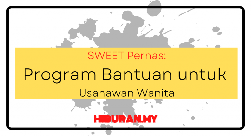 SWEET Pernas Program Bantuan untuk Usahawan Wanita