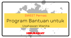 SWEET Pernas Program Bantuan untuk Usahawan Wanita