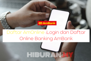 Daftar AmOnline Login dan Daftar Online Banking AmBank