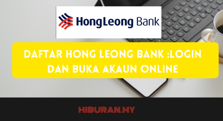 Daftar Hong Leong Bank Login dan Buka Akaun Online