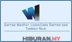 Daftar WavPay Login,Cara Daftar dan Tambah Nilai