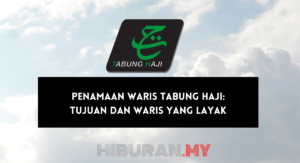 Penamaan Waris Tabung Haji Tujuan dan Waris yang Layak