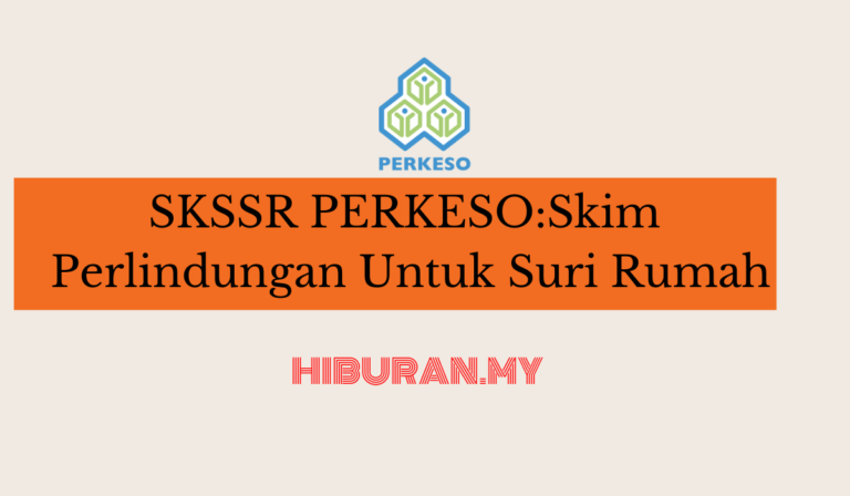 SKSSR PERKESO Skim Perlindungan Untuk Suri Rumah