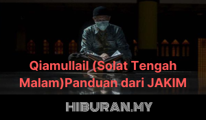 Qiamullail (Solat Tengah Malam)–Panduan dari JAKIM