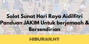 olat Sunat Hari Raya Aidilfitri Panduan JAKIM Untuk berjemaah & Bersendirian