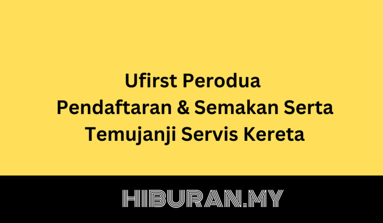Ufirst Perodua Pendaftaran & Semakan serta Temujanji Servis Kereta