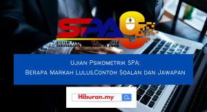 Ujian Psikometrik SPA Berapa Markah Lulus,Contoh Soalan dan Jawapan