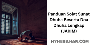 Panduan Solat Sunat Dhuha Beserta Doa Dhuha Lengkap (JAKIM)