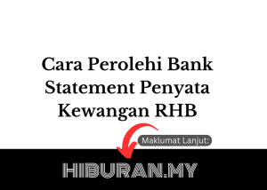 Cara Perolehi Bank Statement Penyata Kewangan RHB