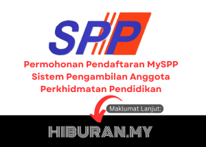 Permohonan Pendaftaran MySPP Sistem Pengambilan Anggota Perkhidmatan Pendidikan