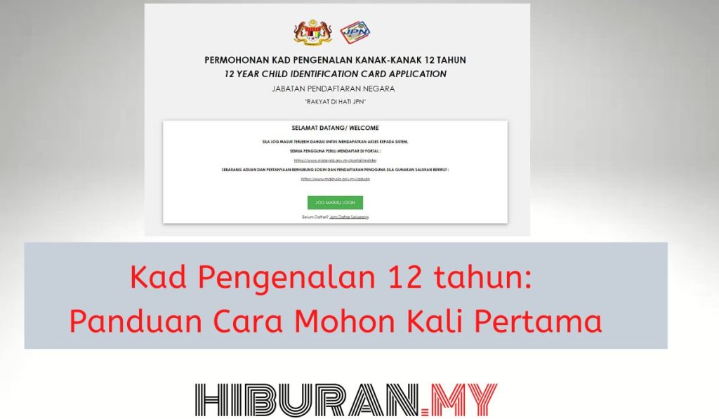 Kad Pengenalan 12 tahun Panduan Cara Mohon Kali Pertama