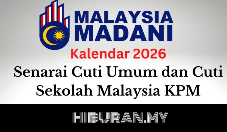 Kalendar 2026 Senarai Cuti Umum dan Cuti Sekolah Malaysia KPM