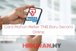 Cara Mohon Meter TNB Baru Secara Online