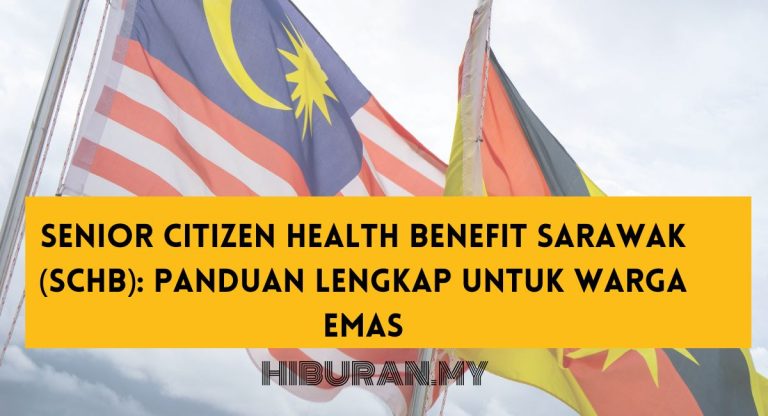 Senior Citizen Health Benefit Sarawak (SCHB) Panduan Lengkap untuk Warga Emas (1)
