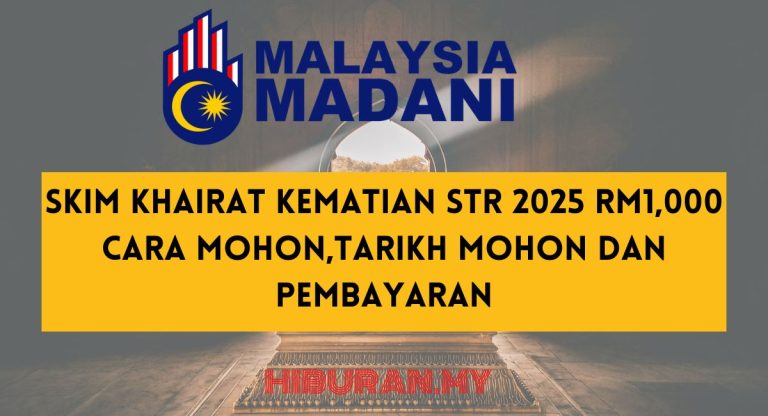 Skim Khairat Kematian STR 2025 RM1,000:Cara Mohon,Tarikh Mohon Dan Pembayaran