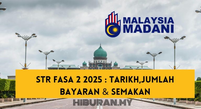 STR Fasa 2 2025 Tarikh,Jumlah bayaran & Semakan