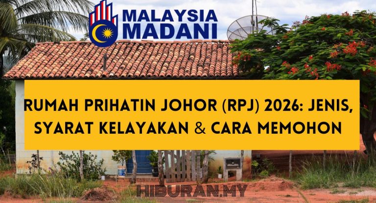 Rumah Prihatin Johor (RPJ) 2026 Jenis, Syarat Kelayakan & Cara Memohon