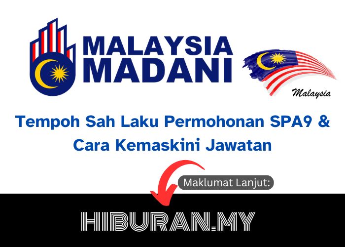 Tempoh Sah Laku Permohonan SPA9 & Cara Kemaskini Jawatan